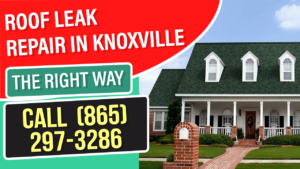 Knoxville TN Roof Leak Repair