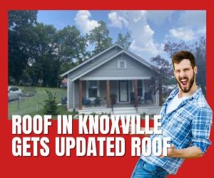 roof in Knoxville gets updated roof, updated roof installation Knoxville, roof replacement services Knoxville TN, roofing contractor Knoxville TN, new roof installation Knoxville, residential roof update Knoxville TN, affordable roof replacement Knoxville, professional roof upgrade Knoxville, roof inspection Knoxville TN, modern roofing solutions Knoxville, updated roofing Knoxville TN, roof repair and replacement Knoxville