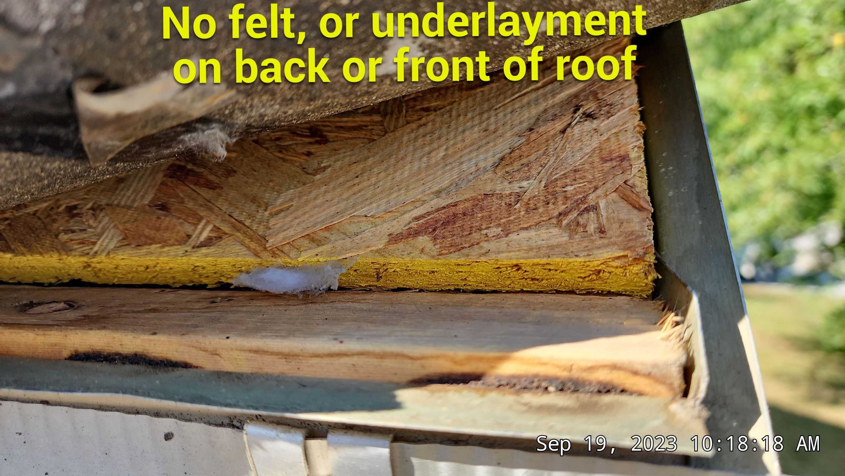 No felt, or underlayment on back or front of roof