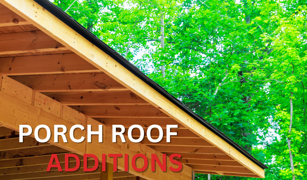 PORCH-ROOF-ADDITIONS